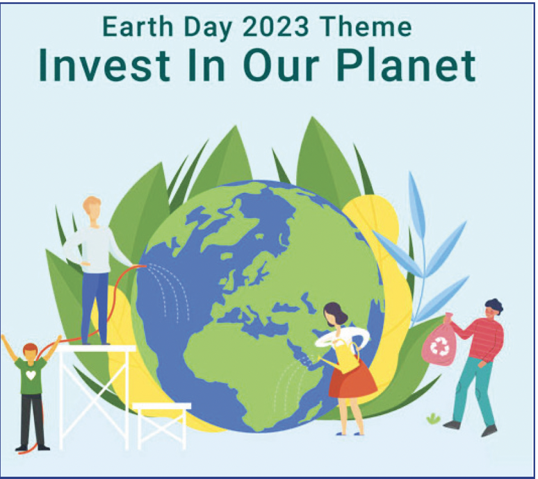 Invest in our planet, Earth Month 2023