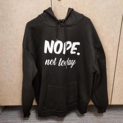Black Pullover "NOPE. Not Today" Hoodie found after the Easter Egg Hunt on the Manor lawn.